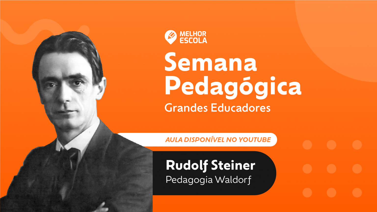 Semana Pedagógica: Rudolf Steiner E A Escola Waldorf - Blog Do Melhor ...